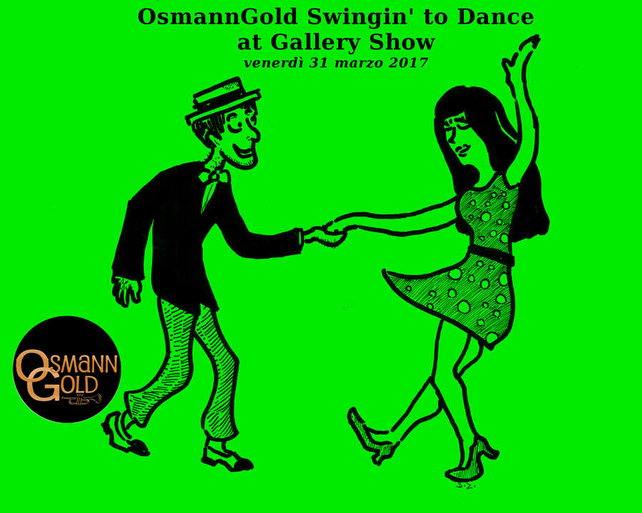 Locandina OsmannGold concerto OsmannGold Swingin' to Dance at Gallery Show